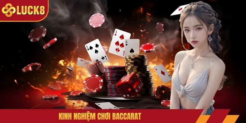 Kinh nghiệm chơi Baccarat