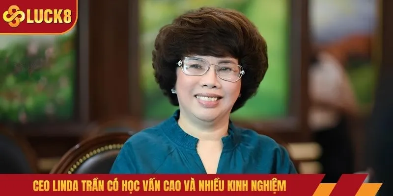CEO Linda Trần có học vấn cao và nhiều kinh nghiệm